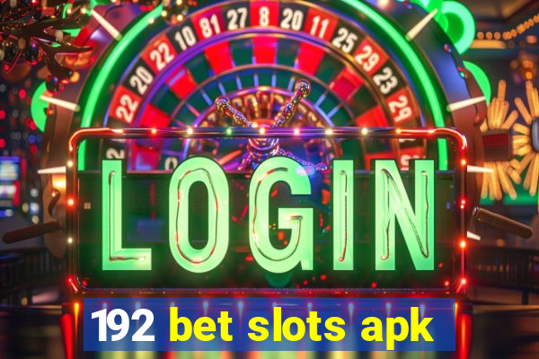 192 bet slots apk